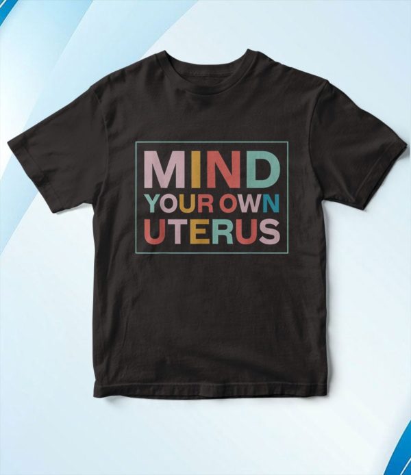 t shirt black mind your own uterus pro choice feminist dj45x
