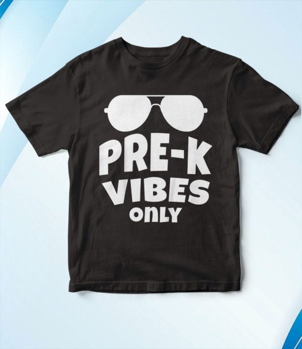 t shirt black pre k vibes onl cool 1st day of pre school d72jr