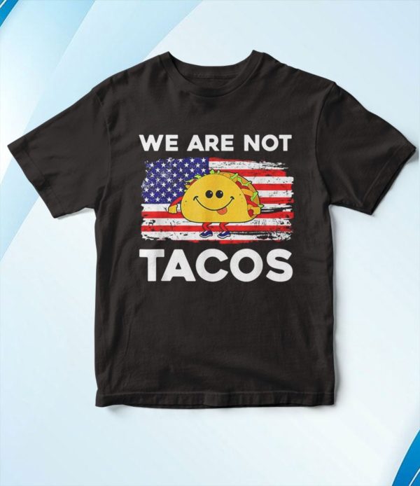t shirt black we are not tacos m0pcw