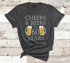 t shirt dark heather cheers and beers to 60 years 60th birthday cvnwr