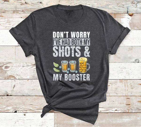 t shirt dark heather dont worry ive had both my shots and booster vrmgv