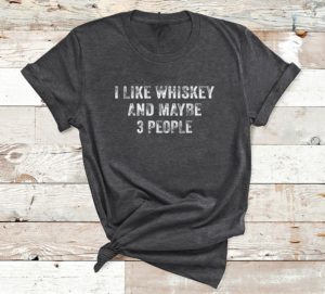 t shirt dark heather i like whiskey and maybe 3 people beer lover distressed jlqew