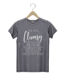 t shirt dark heather im not clumsy funny sayings sarcastic 6a90m
