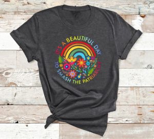 t shirt dark heather its a beautiful day to smash the patriarchy bjcbt