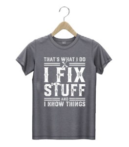 t shirt dark heather thats what i do i fix stuff and i know things rpey2