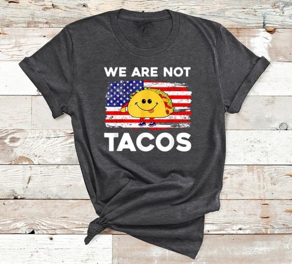 t shirt dark heather we are not tacos rz8re