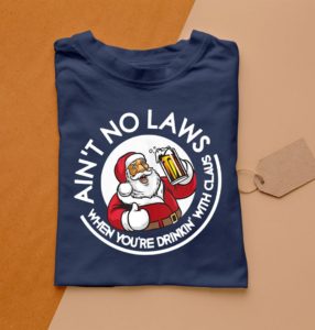 t shirt navy aint no laws when youre drinking with claus hac5u