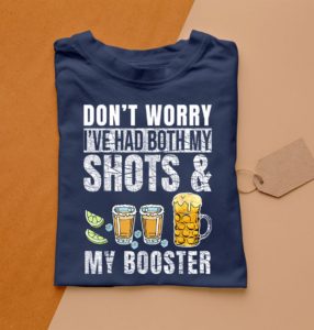 t shirt navy dont worry ive had both my shots and booster bxxn9