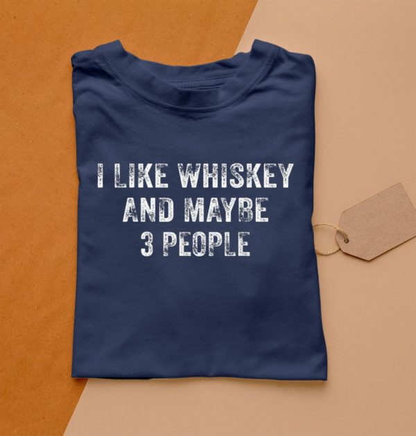 t shirt navy i like whiskey and maybe 3 people beer lover distressed dtd8q