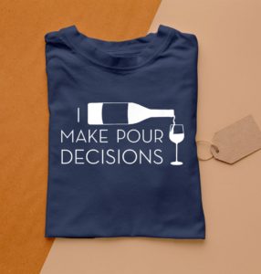t shirt navy i make pour decisions funny wine drinking kaiw6