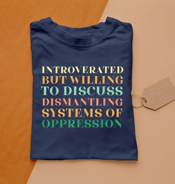 t shirt navy introverted but willing to discuss dismantling system qq5kx
