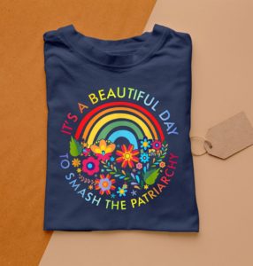 t shirt navy its a beautiful day to smash the patriarchy son5y