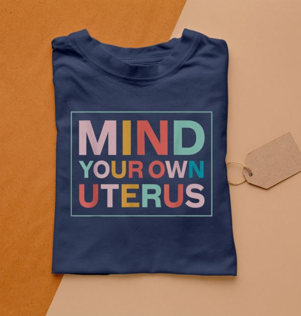 t shirt navy mind your own uterus pro choice feminist yuys9