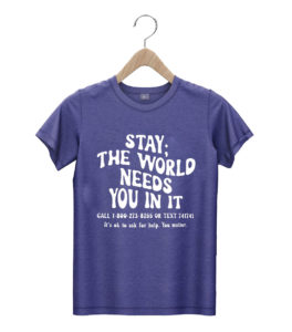 t shirt navy stay the world needs you in it suicide prevention awareness gysww