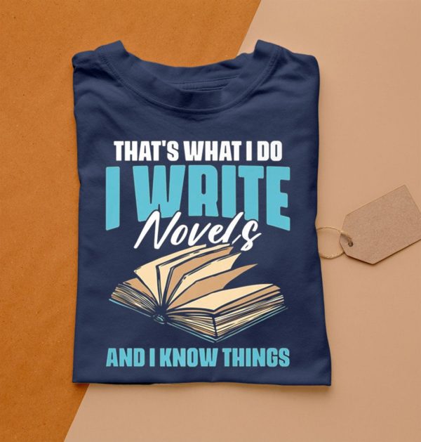 t shirt navy thats what i do funny novel writing for a writer novelist pvxas