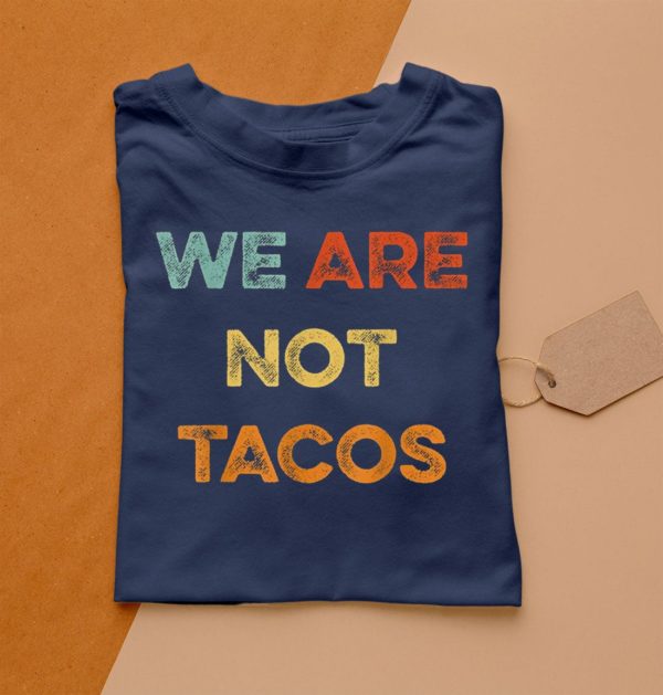 t shirt navy we are not tacos we are not your breakfast taco ue9ks
