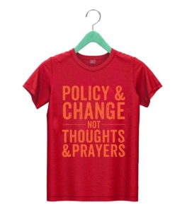 t shirt red anti gun policy 26 change not thoughts 26 prayers wear orange esauz