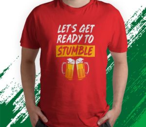 t shirt red beer lover lets get ready to stumble dh49j