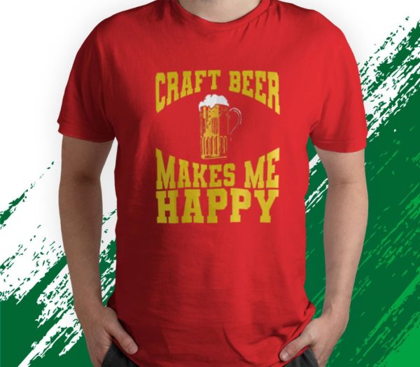 t shirt red craft beer makes me happy uspxu