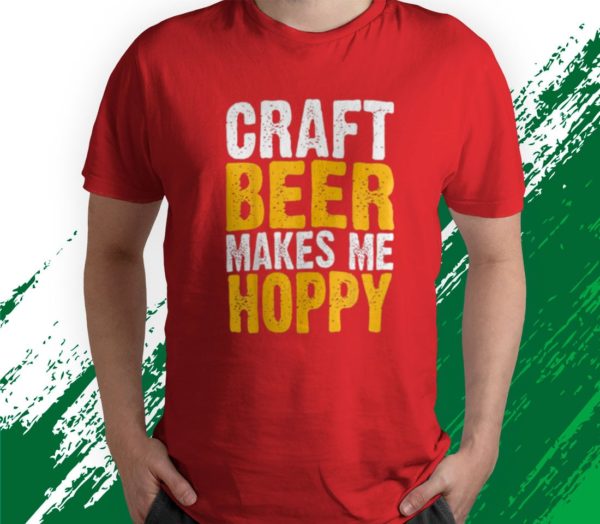 t shirt red craft beer makes me hoppy kcn1f