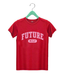 t shirt red future milf 5gxq4