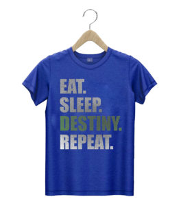 t shirt royal destiny t shirt eat sleep destiny repeat w5yiy