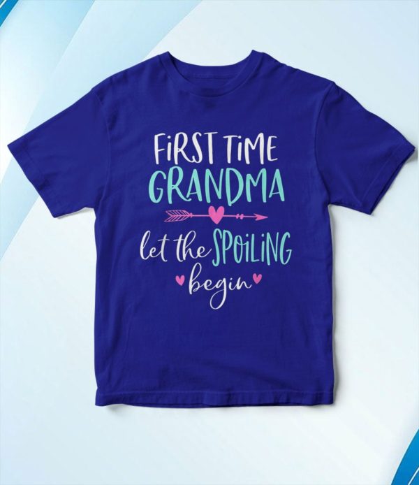 t shirt royal first time grandma let the spoiling begin new 1st time gift ba7xq