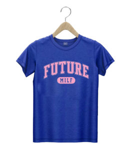 t shirt royal future milf oo1uo