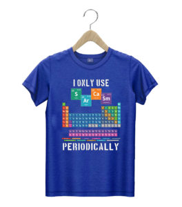 t shirt royal i only use sarcasm periodically periodic table hd11r