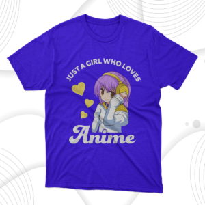 just a girl who loves anime manga t-shirt