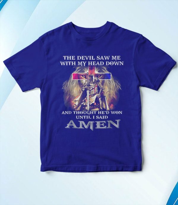t shirt royal the devil saw me with my head down thought he won rw05j