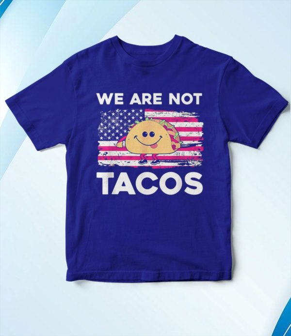 t shirt royal we are not tacos tlymc