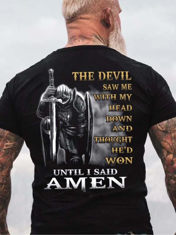 the devil saw me with my head down until i said amen veteran t shirt vtb55