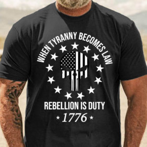 when tyranny becomes law rebellion becomes duty t shirt l3WKs