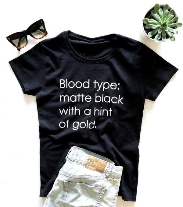 blood type matte black with a hint of gold t shirt irout