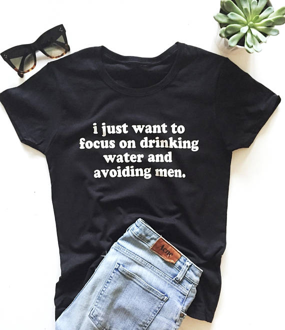 i just want to focus on drinking water and avoiding men t shirt f8iwg