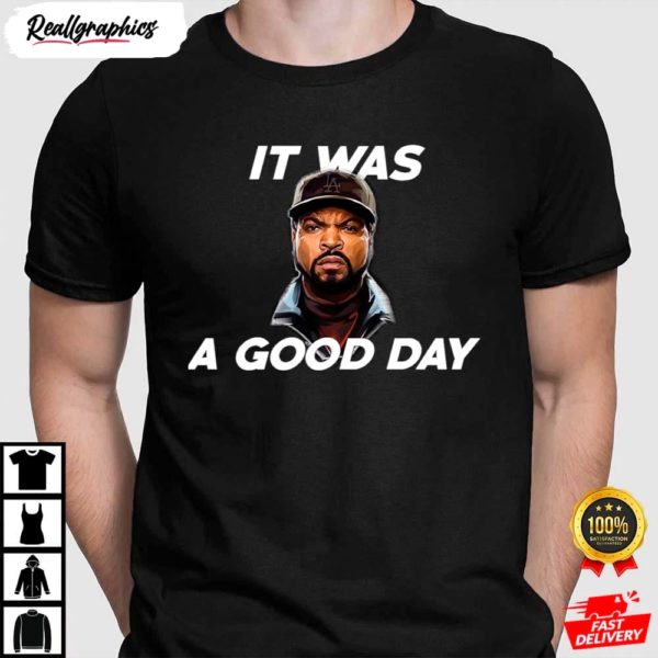ice cube it was a good day ice cube shirt 1 0kagb