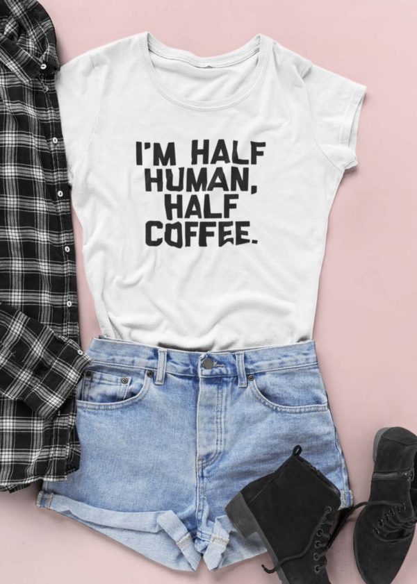 im half human half coffee t shirt qtvnv
