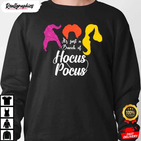 its just a bunch of hocus pocus shirt 4 dyhud