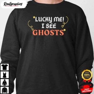 lucky me i see ghosts shirt 4 sxjd9