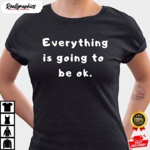 positive vibes everything will be ok shirt 3 36bmm