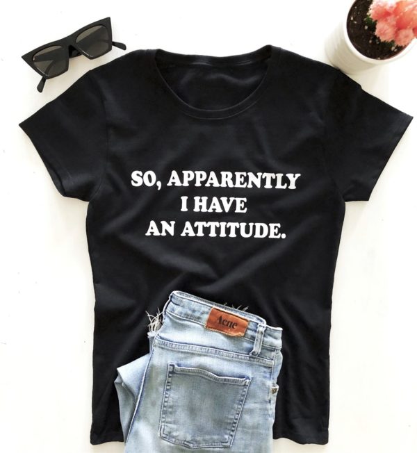 so apparently i have an attitude t shirt funny cute sayings sassy quotes girly sarcastic lxm9m