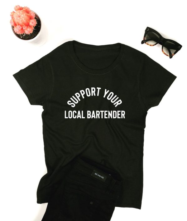support your local bardenter t shirt eydje