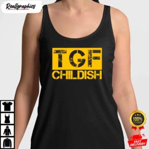 tgf childish shirt 6 chlxf