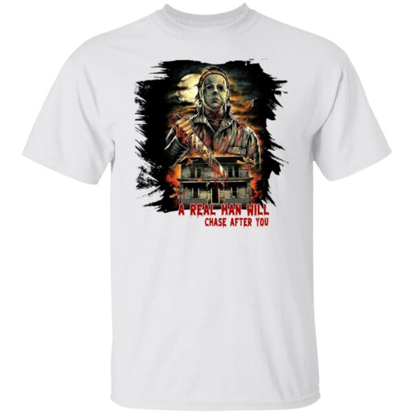 a real man will chase after you michael myers horror characters halloween t shirt 2 knlh1