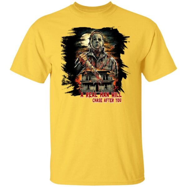 a real man will chase after you michael myers horror characters halloween t shirt 3 kh4qb