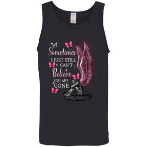 angel wings sometimes i just still cant believe you are gone shirt 10 qfde6l
