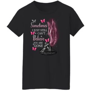 angel wings sometimes i just still cant believe you are gone shirt 8 w3qyiu