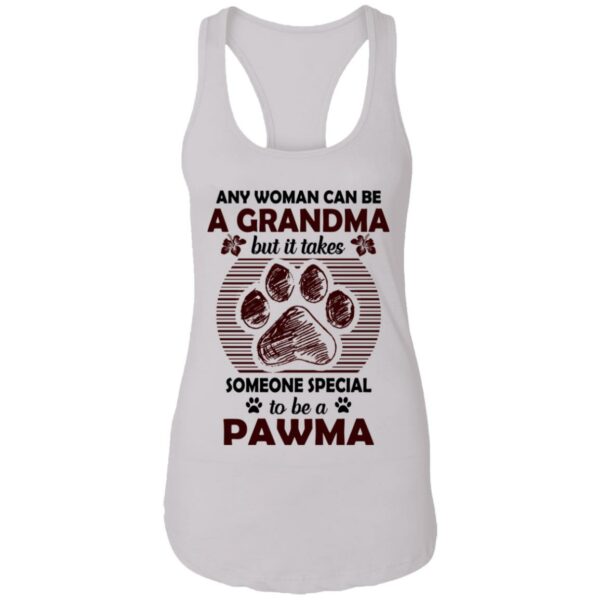 any woman can be a grandma but it takes some one special to be a pawma shirt 13 rkqg4s