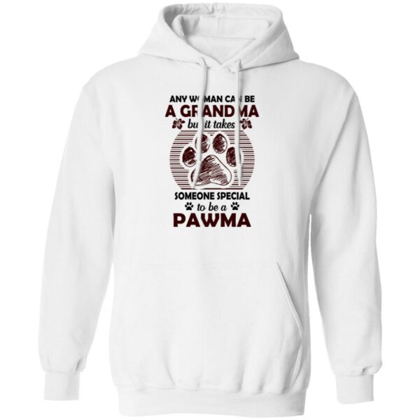any woman can be a grandma but it takes some one special to be a pawma shirt 3 ozwokw